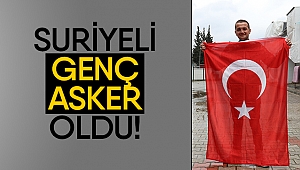 Suriyeli genç asker oldu! 