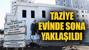 Taziye Evinde Sona Yaklaşıldı