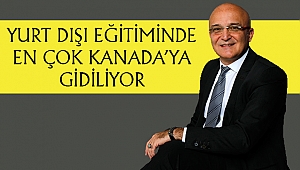 YURT DIŞI EĞİTİMİNDE EN ÇOK KANADAYA GİDİLİYOR