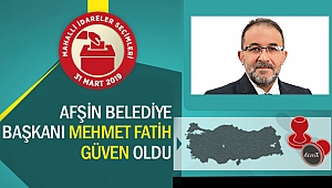 Afşin Belediye Başkanı Mehmet Fatih Güven Oldu
