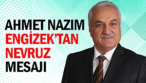 Ahmet Nazım Engizek'ten Nevruz Mesajı