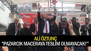 Ali Öztunç: ‘’Pazarcık maceraya teslim olmayacak!’’