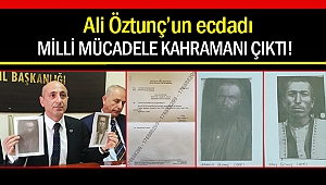 Ali Öztunç’un ecdadı Milli Mücadele Kahramanı Çıktı!