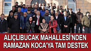 Alıçlıbucak Mahallesi’nden Koca’ya Tam Destek