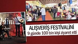 Alışveriş Festivalini 9 günde 100 bin kişi ziyaret etti