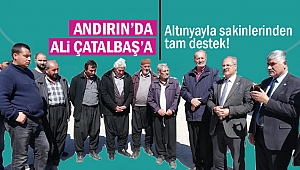Altınyayla sakinlerinden Ali Çatalbaş’a tam destek!