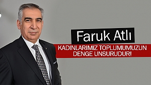 Atlı: Kadınlarımız toplumumuzun denge unsurudur!