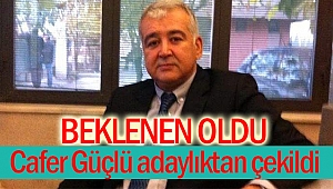 Beklenen oldu! Cafer Güçlü adaylıktan çekildi