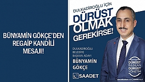 Bünyamin Gökçe’den Regaip kandili mesajı!