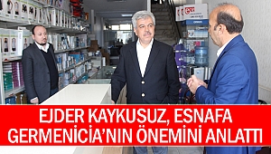 Ejder Kaykusuz, Esnafa Germenicia’nın önemini anlattı