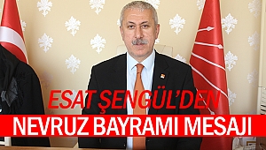 Esat Şengül’den Nevruz Bayramı Mesajı