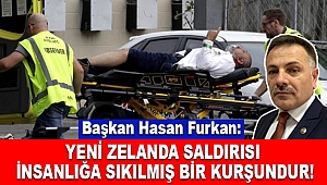 Furkan: Yeni Zelanda Saldırısı İnsanlığa Sıkılmış Bir Kurşundur