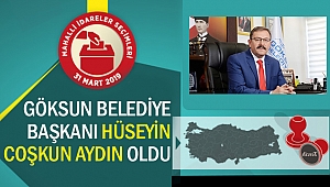 Göksun Belediye Başkanı Hüseyin Coşkun Aydın Oldu