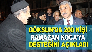 Göksun'da Ramazan Koca'ya 200 Kişilik Daha Destek