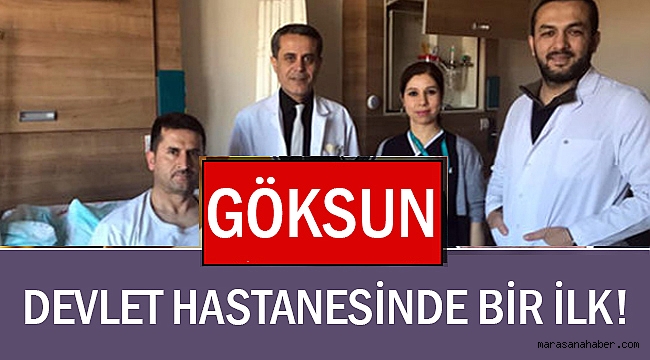 Göksun Devlet Hastanesi’nde bir ilk yaşandı