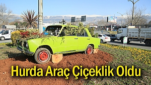 Hurda Araç Çiçeklik Oldu