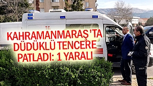 Kahramanmaraş'ta Düdüklü Tencere Patladı: 1 Yaralı