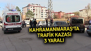 Kahramanmaraş'ta Trafik Kazası: 3 Yaralı