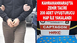 Kahramanmaraş’ta zehir taciri 200 adet uyuşturucu hap ile yakalandı