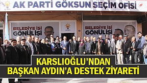 Karslıoğlu’ndan Başkan Aydın’a Destek Ziyareti