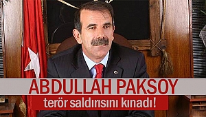 Paksoy, terörist saldırıyı kınadı!