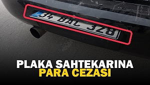 Plaka sahtekarına para cezası!