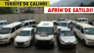 Tütkiye'de çalındı Afrin'de satıldı!