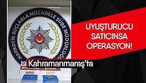 Uyuşturucu satıcınsa operasyon!
