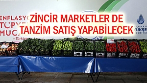 Zincir Marketler De Tanzim Satış Yapabilecek