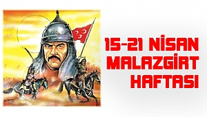 15-21 Nisan Malazgirt Haftası