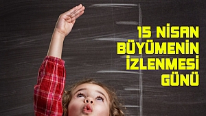 15 Nisan Büyümenin İzlenmesi Günü