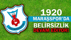 1920 Maraşspor'da Genel Kurul Öncesi belirsizlik!