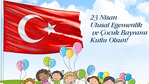 23 Nisan Ulusal Egemenlik ve Çocuk Bayramı