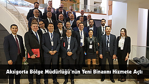 Aksigorta Bölge Müdürlüğü’nün Yeni Binasını Hizmete Açtı