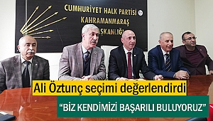 Ali Öztunç seçimi değerlendirdi; “Biz kendimizi başarılı buluyoruz”