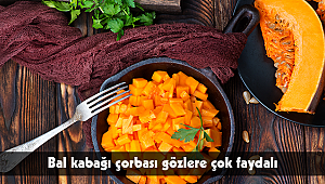 Bal kabağı çorbası gözlere çok faydalı