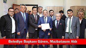 Belediye Başkanı Güven, Mazbatasını Aldı