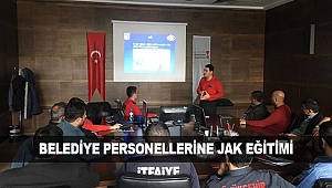 BELEDİYE PERSONELLERİNE JAK EĞİTİMİ