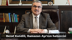 Berat Kandili, Ramazan Ayı’nın habercisi