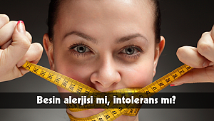 Besin alerjisi mi, intolerans mı?
