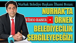 Bozan: Nurhak’ta örnek belediyecilik sergileyeceğiz!