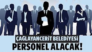 Çağlayancerit belediyesi personel alacak!