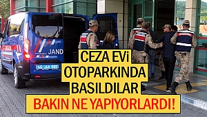 Cezaevi otoparkına uyuşturucu saklayan 3 kişi yakalandı