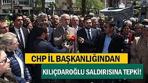 CHP İl Başkanlığından Kılıçdaroğlu saldırısına tepki!