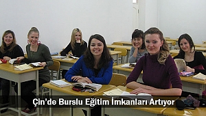 Çin’de Burslu Eğitim İmkanları Artıyor