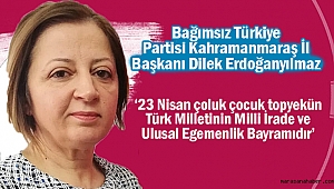 Dilek Erdoğanyılmaz’dan, 23 Nisan mesajı