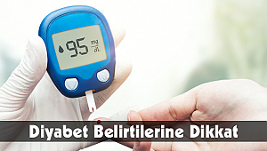 Diyabet Belirtilerine Dikkat