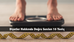 Diyetler Hakkında Doğru Sanılan 10 Yanlış