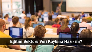 Eğitim Sektörü Veri Kaybına Hazır mı?