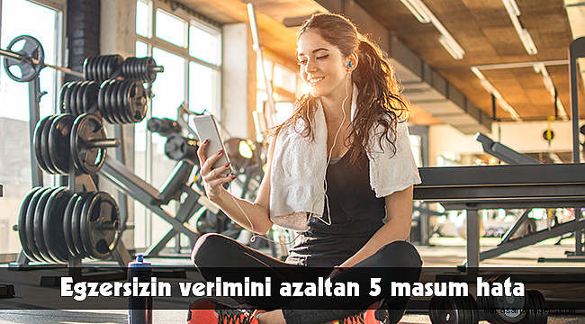 Egzersizin verimini azaltan 5 masum hata
